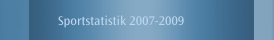 Sportstatistik 2007-2009